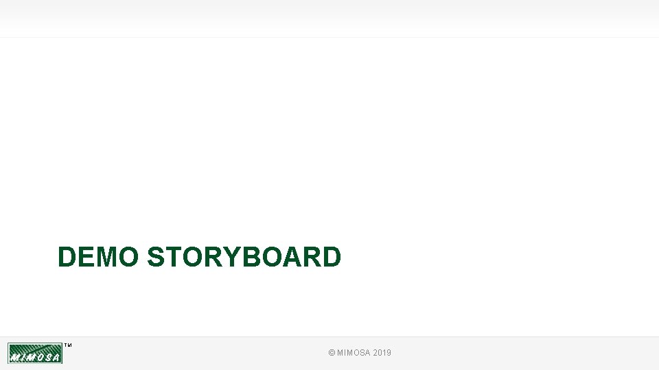 DEMO STORYBOARD TM © MIMOSA 2019 