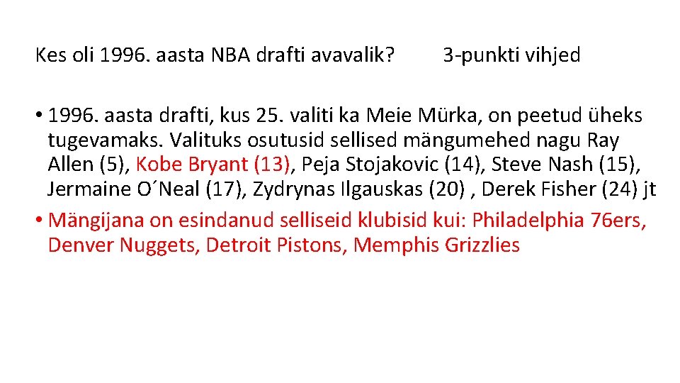 Kes oli 1996. aasta NBA drafti avavalik? 3 -punkti vihjed • 1996. aasta drafti,