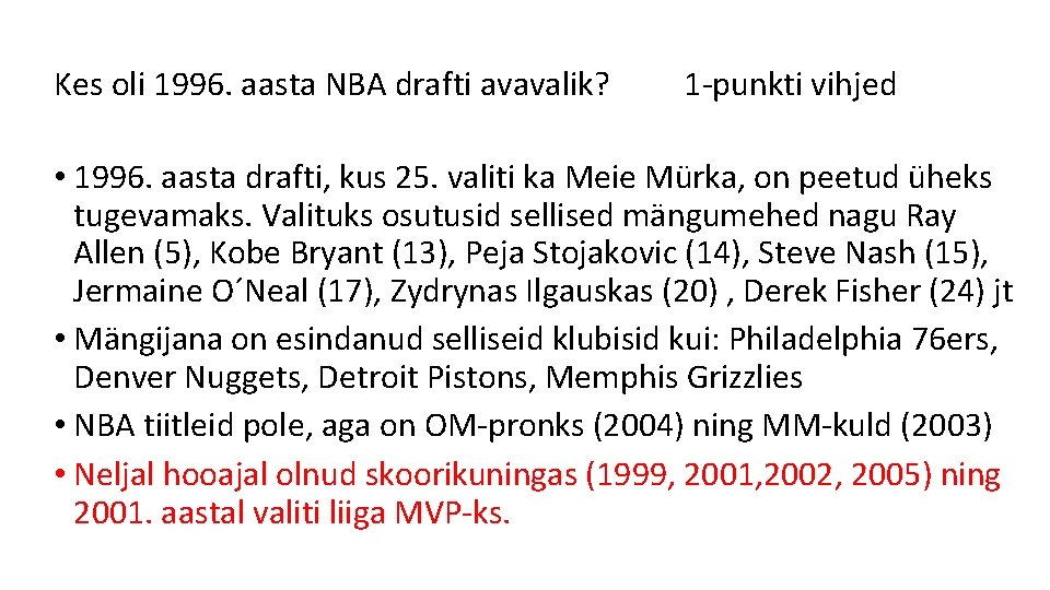 Kes oli 1996. aasta NBA drafti avavalik? 1 -punkti vihjed • 1996. aasta drafti,