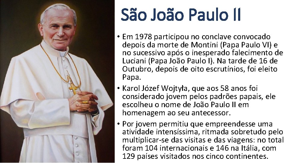 São João Paulo II • Em 1978 participou no conclave convocado depois da morte