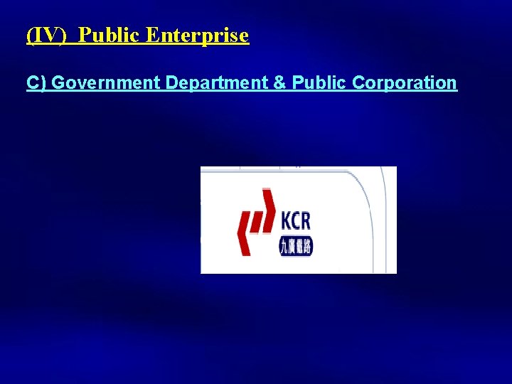 (IV) Public Enterprise C) Government Department & Public Corporation 