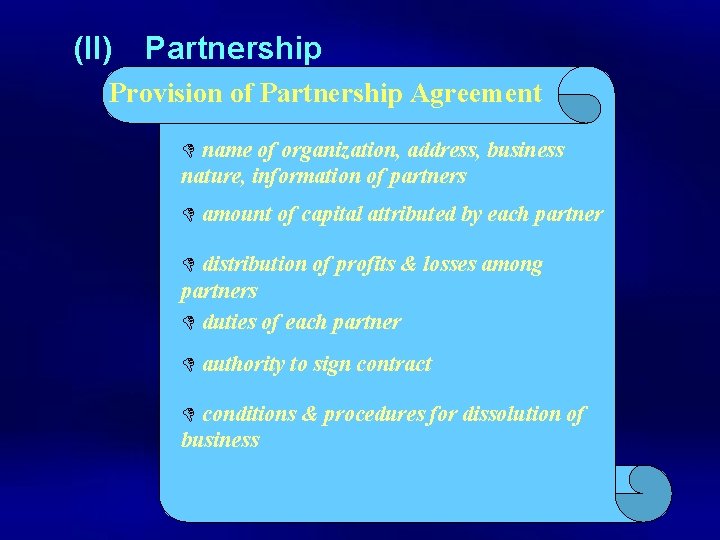 (II) Partnership Provision of Partnership Agreement D name of organization, address, business nature, information