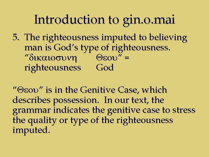 Introduction to gin. o. mai 5. The righteousness imputed to believing man is God’s