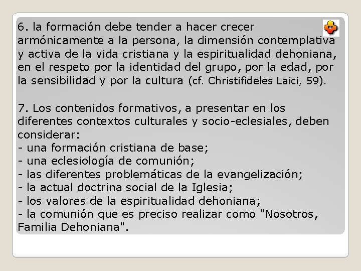 6. la formación debe tender a hacer crecer armónicamente a la persona, la dimensión