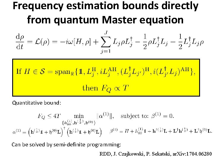 Frequency estimation bounds directly from quantum Master equation Quantitative bound: Can be solved by