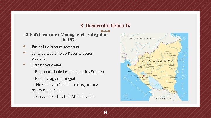 3. Desarrollo bélico IV El FSNL entra en Managua el 19 de julio de