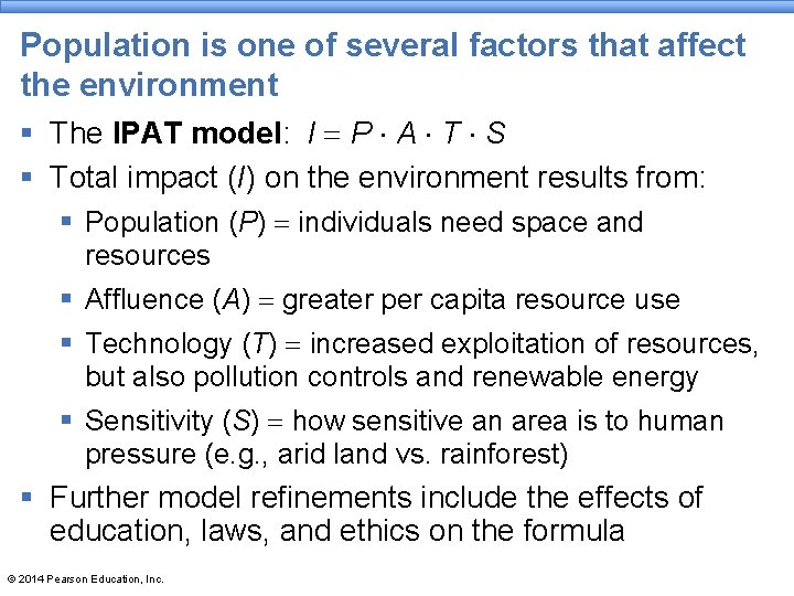 Population is one of several factors that affect the environment § The IPAT model: Population is one of several factors that affect the environment § The IPAT model: