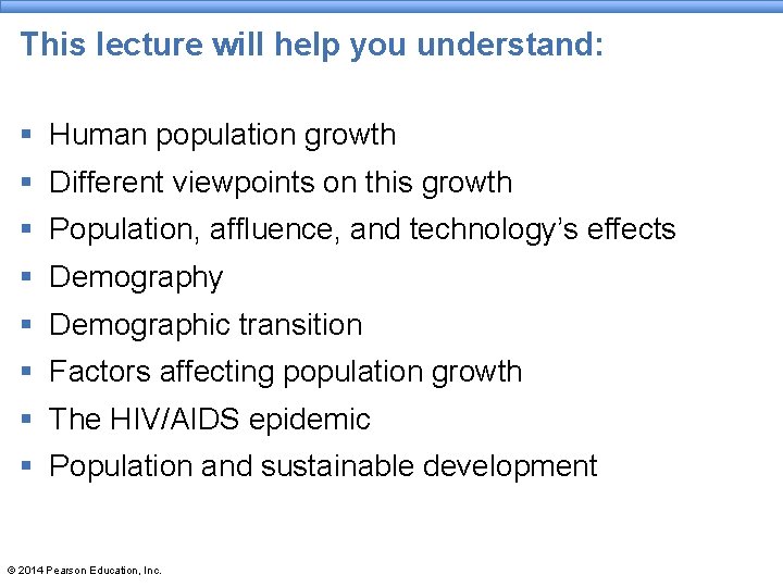 This lecture will help you understand: § Human population growth § Different viewpoints on This lecture will help you understand: § Human population growth § Different viewpoints on