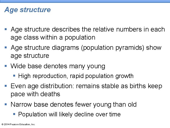 Age structure § Age structure describes the relative numbers in each age class within Age structure § Age structure describes the relative numbers in each age class within
