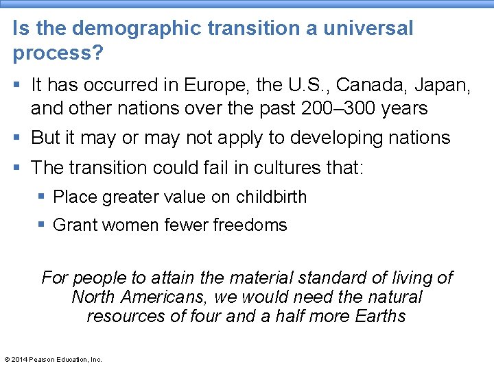 Is the demographic transition a universal process? § It has occurred in Europe, the Is the demographic transition a universal process? § It has occurred in Europe, the