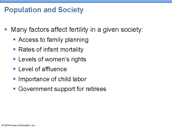 Population and Society § Many factors affect fertility in a given society: § Access Population and Society § Many factors affect fertility in a given society: § Access