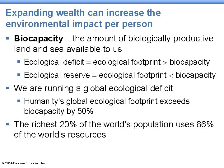 Expanding wealth can increase the environmental impact person § Biocapacity = the amount of Expanding wealth can increase the environmental impact person § Biocapacity = the amount of