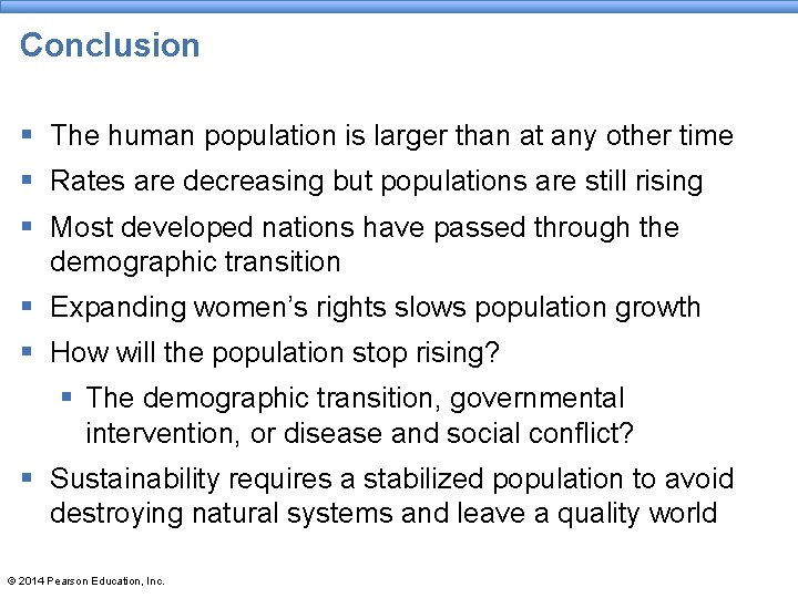 Conclusion § The human population is larger than at any other time § Rates Conclusion § The human population is larger than at any other time § Rates