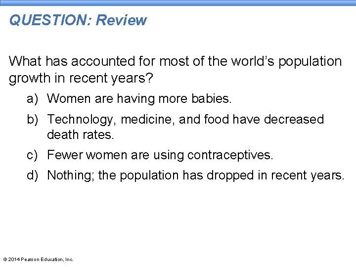 QUESTION: Review What has accounted for most of the world’s population growth in recent QUESTION: Review What has accounted for most of the world’s population growth in recent