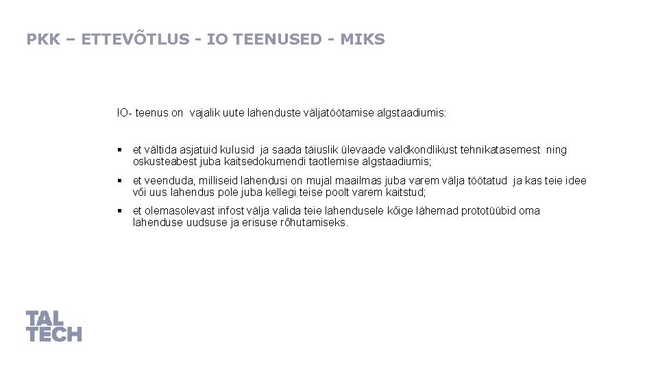 PKK – ETTEVÕTLUS - IO TEENUSED - MIKS IO- teenus on vajalik uute lahenduste