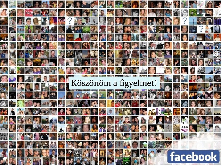 Köszönöm a figyelmet! 