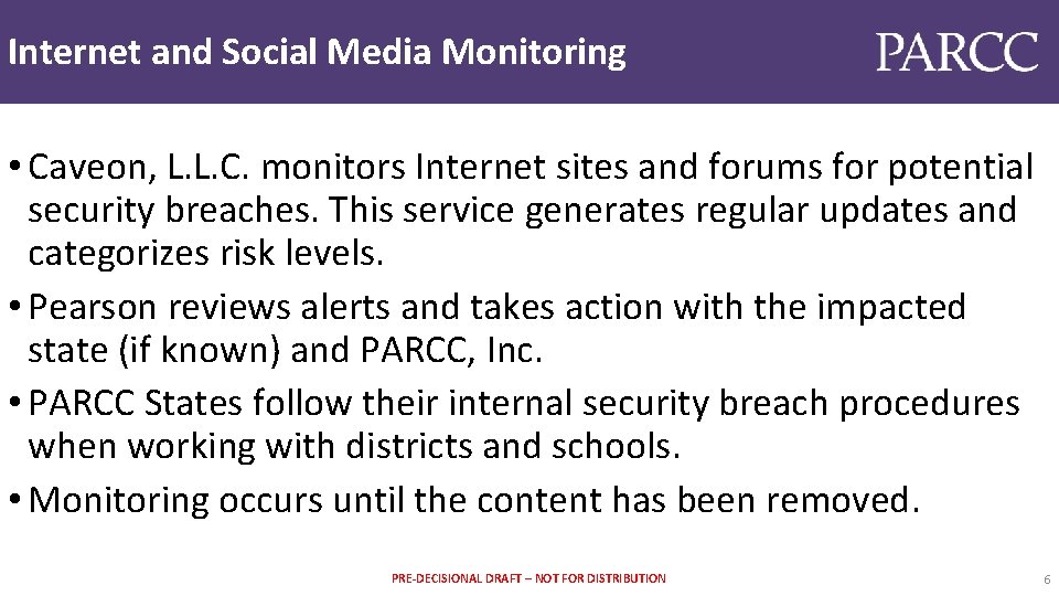 Internet and Social Media Monitoring • Caveon, L. L. C. monitors Internet sites and
