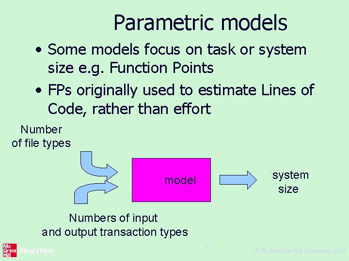 Parametric models • Some models focus on task or system size e. g. Function