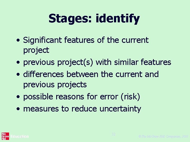 Stages: identify • Significant features of the current project • previous project(s) with similar