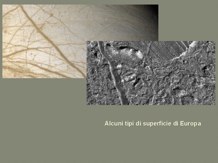 Alcuni tipi di superficie di Europa 