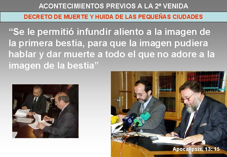 ACONTECIMIENTOS PREVIOS A LA 2ª VENIDA DECRETO DE MUERTE Y HUIDA DE LAS PEQUEÑAS