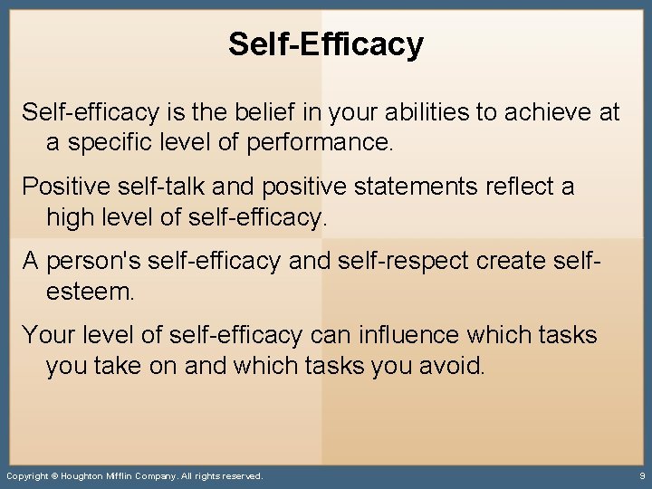 Self-Efficacy Self-efficacy is the belief in your abilities to achieve at a specific level