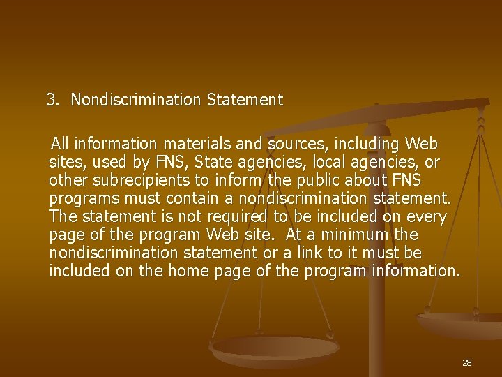 3. Nondiscrimination Statement All information materials and sources, including Web sites, used by FNS,