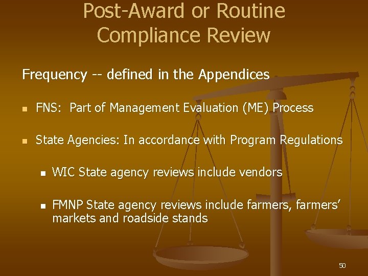 Post-Award or Routine Compliance Review Frequency -- defined in the Appendices n FNS: Part