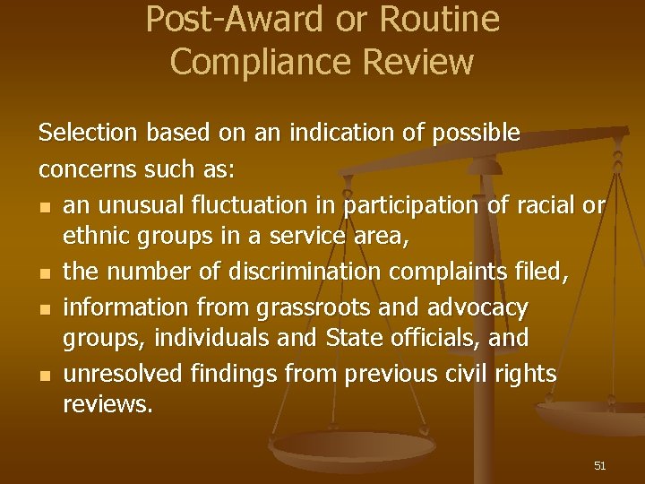 Post-Award or Routine Compliance Review Selection based on an indication of possible concerns such