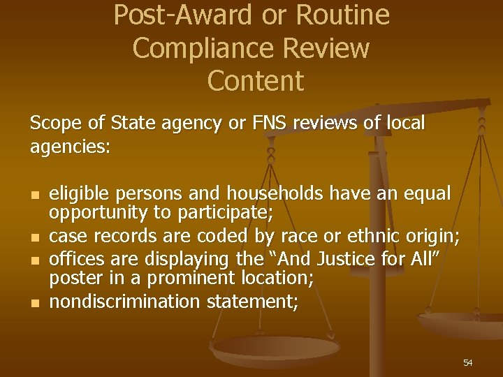 Post-Award or Routine Compliance Review Content Scope of State agency or FNS reviews of