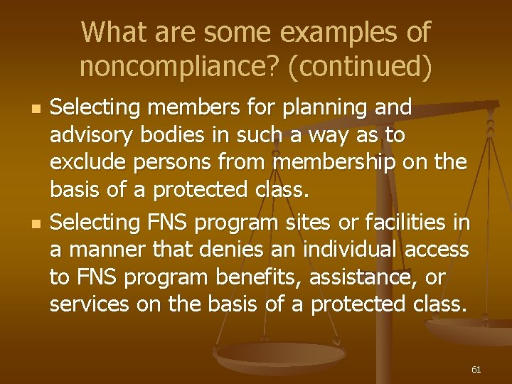 What are some examples of noncompliance? (continued) n n Selecting members for planning and