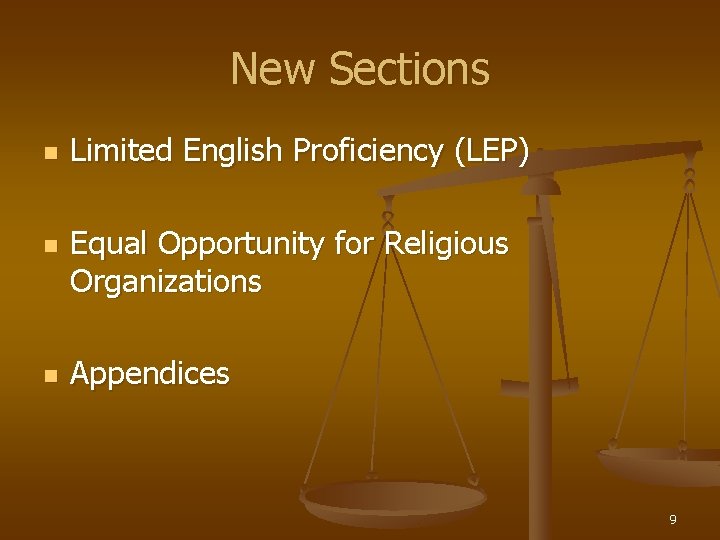 New Sections n n n Limited English Proficiency (LEP) Equal Opportunity for Religious Organizations