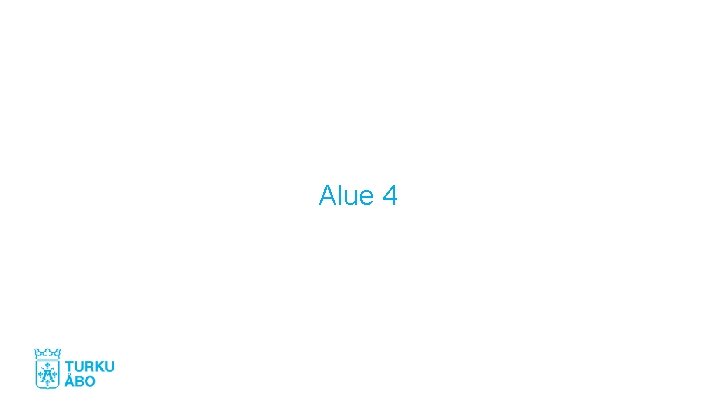 Alue 4 Alue 4