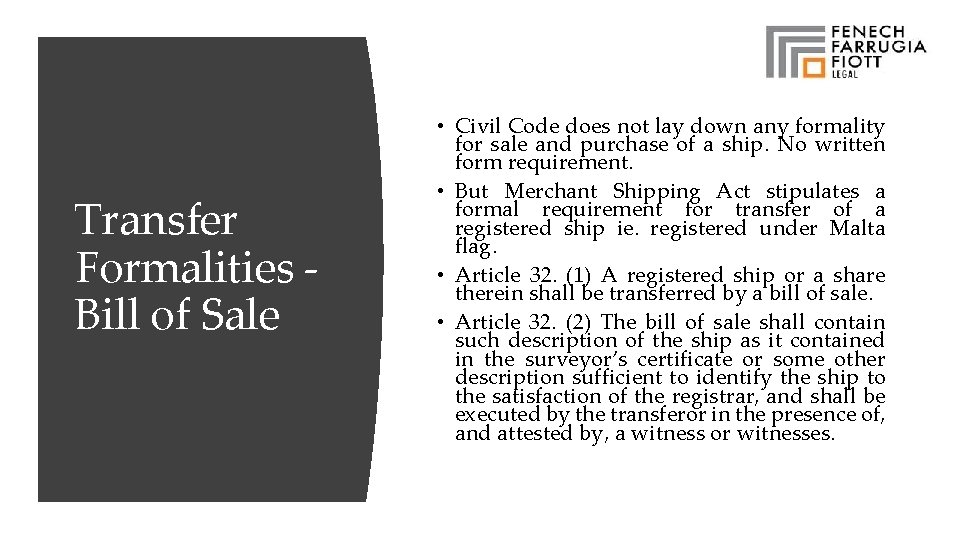 Transfer Formalities - Bill of Sale • Civil Code does not lay down any