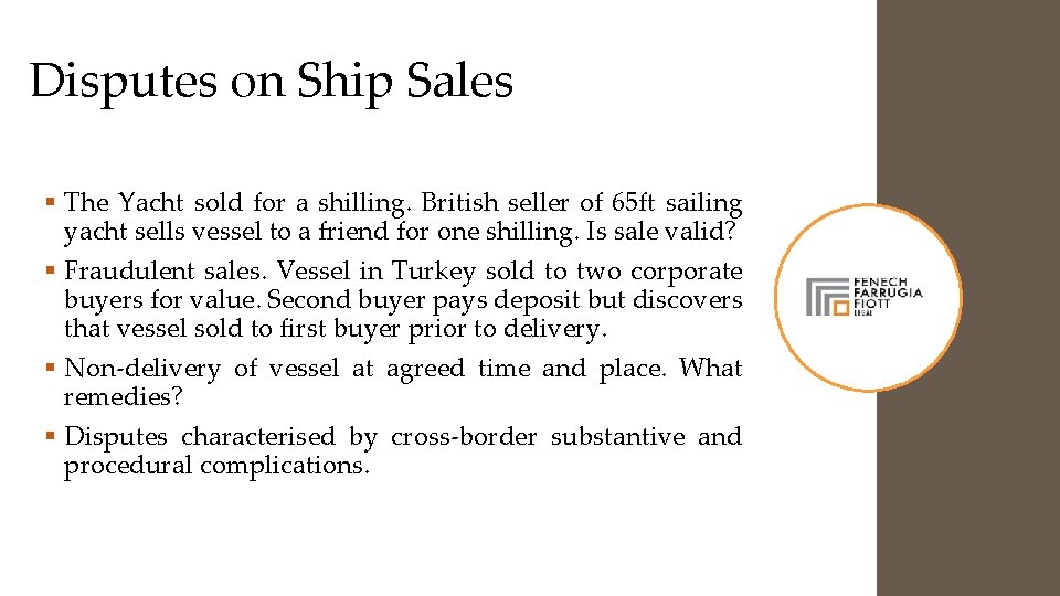 Disputes on Ship Sales § The Yacht sold for a shilling. British seller of