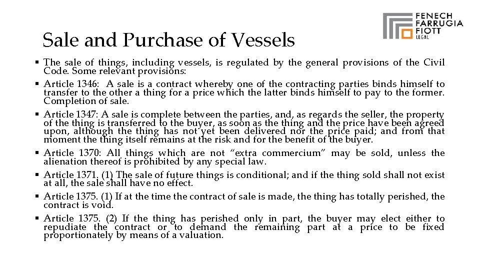 Sale and Purchase of Vessels § The sale of things, including vessels, is regulated