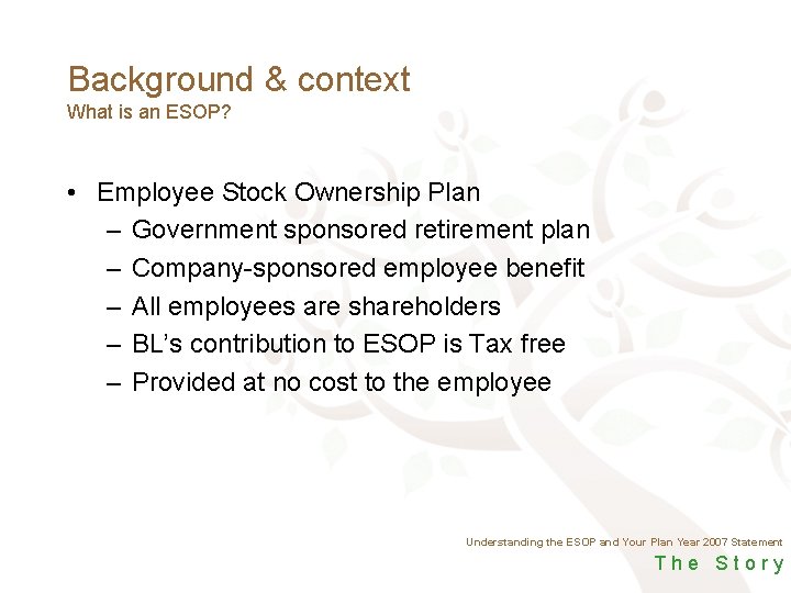 Background & context What is an ESOP? • Employee Stock Ownership Plan – Government
