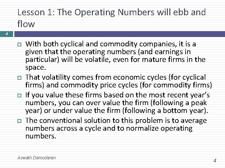 Lesson 1: The Operating Numbers will ebb and flow 4 With both cyclical and