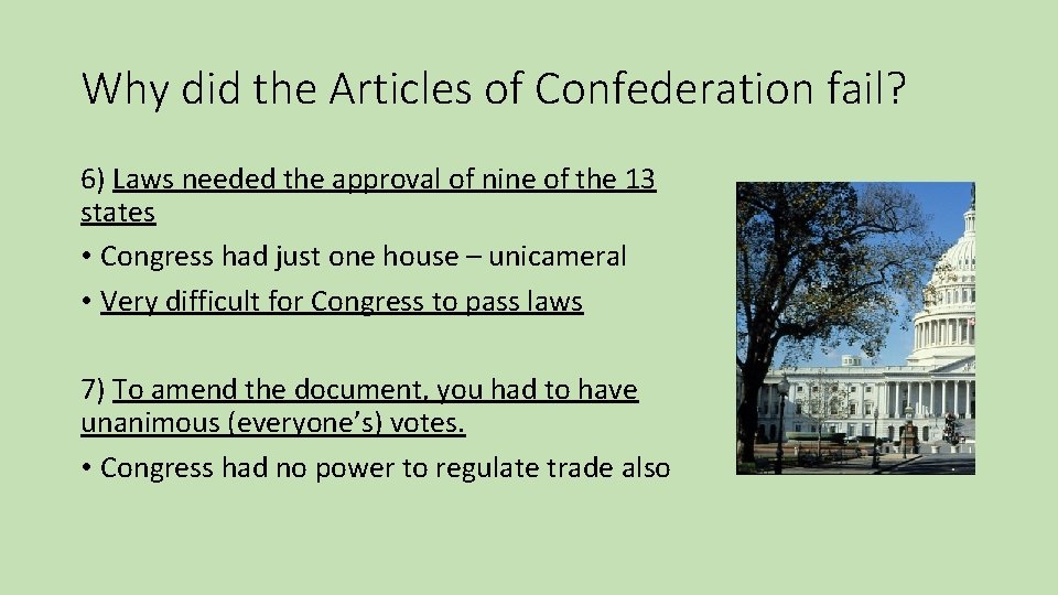 Why did the Articles of Confederation fail? 6) Laws needed the approval of nine