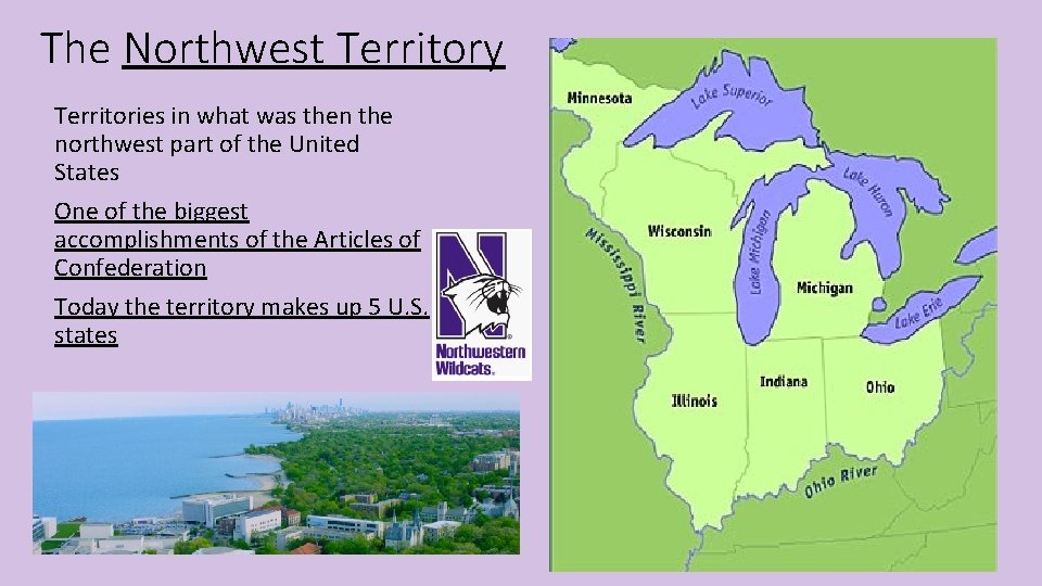 The Northwest Territory Territories in what was then the northwest part of the United