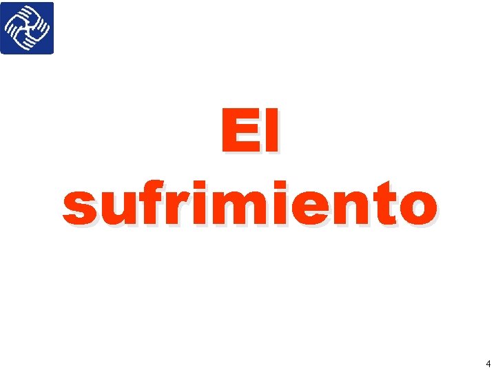 El sufrimiento 4 