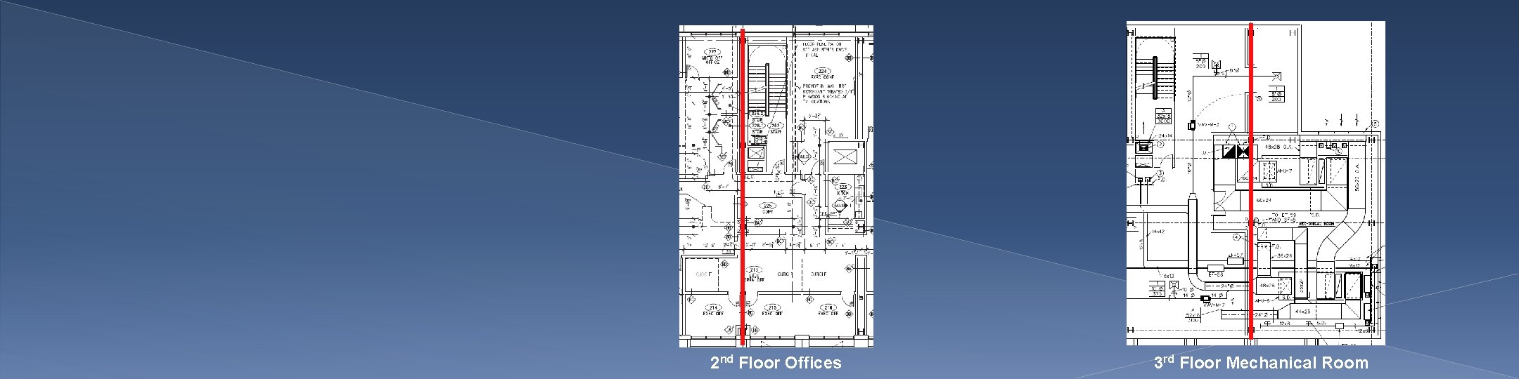 2 nd Floor Offices 3 rd Floor Mechanical Room 