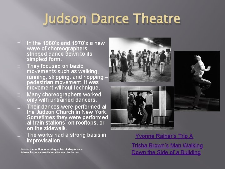 Judson Dance Theatre � � � In the 1960’s and 1970’s a new wave Judson Dance Theatre � � � In the 1960’s and 1970’s a new wave