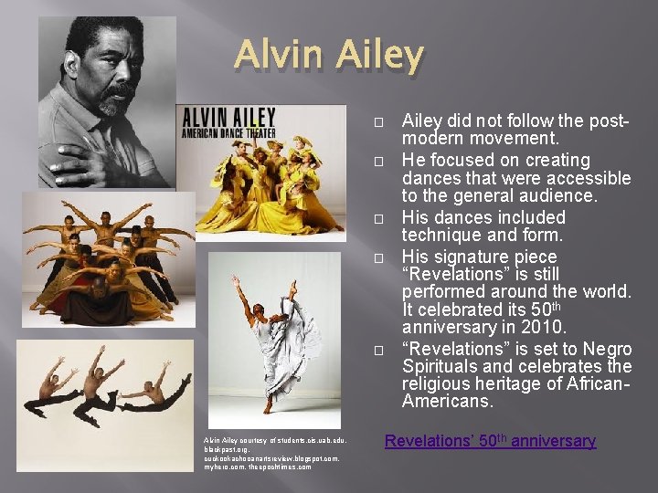 Alvin Ailey � � � Alvin Ailey courtesy of students. cis. uab. edu, blackpast. Alvin Ailey � � � Alvin Ailey courtesy of students. cis. uab. edu, blackpast.
