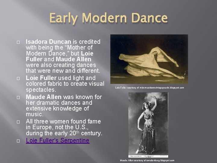 Early Modern Dance � � � Isadora Duncan is credited with being the “Mother Early Modern Dance � � � Isadora Duncan is credited with being the “Mother