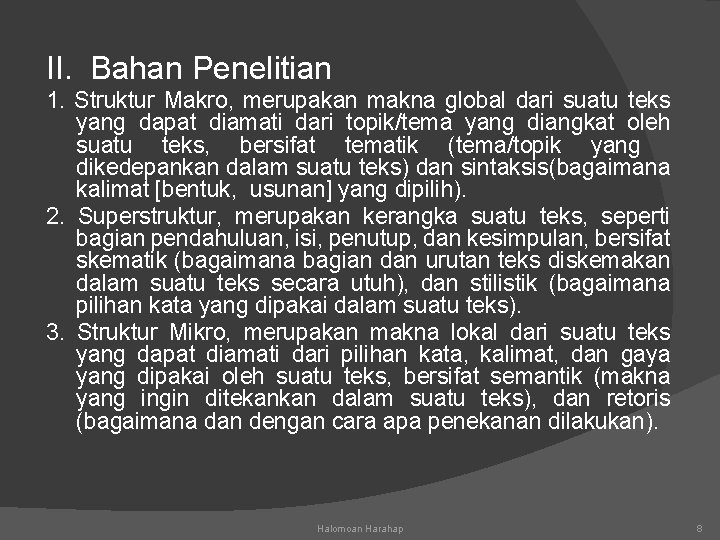 II. Bahan Penelitian 1. Struktur Makro, merupakan makna global dari suatu teks yang dapat