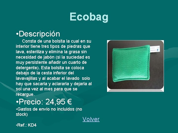 Ecobag • Descripción Consta de una bolsita la cual en su interior tiene tres