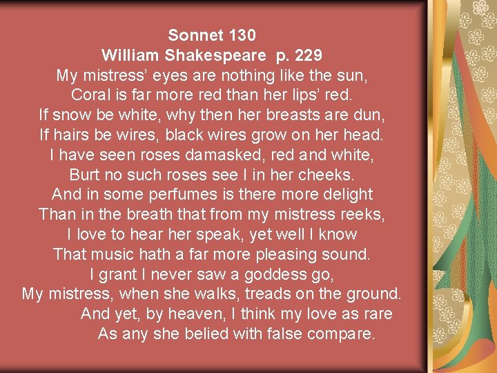 Sonnet 130 William Shakespeare p. 229 My mistress’ eyes are nothing like the sun, Sonnet 130 William Shakespeare p. 229 My mistress’ eyes are nothing like the sun,