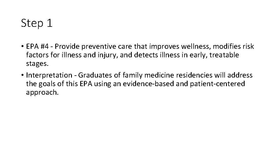Step 1 • EPA #4 - Provide preventive care that improves wellness, modifies risk