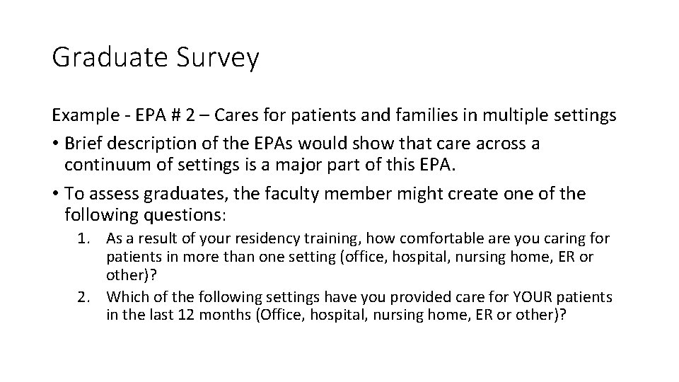 Graduate Survey Example - EPA # 2 – Cares for patients and families in